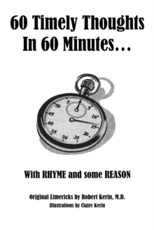 60 Timely Thoughts in 60 Minutes... : With Rhyme and Some Reason