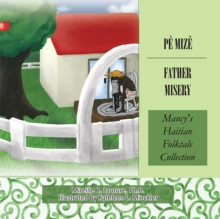 Pe Mize / Father Misery : Mancy's Haitian Folktale Collection