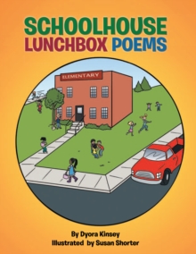 Schoolhouse Lunchbox Poems : Children's Poems