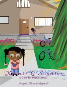 Kimmie C Sunshine : A Cure for Mistie's Blues