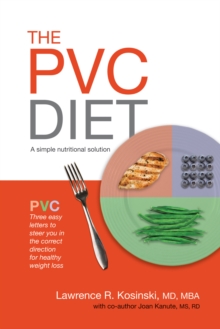 The Pvc Diet : A Simple Nutritional Solution