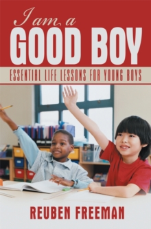 I Am a Good Boy : Essential Life Lessons for Young Boys