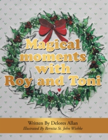 Magical Moments with Roy and Toni : Christmas Is on It's Way