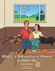 Rhett's Adventure Home : An Adoption Tale