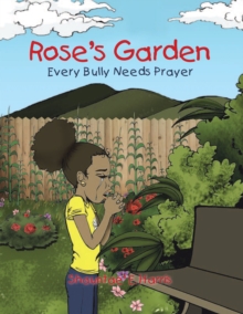 Rose's Garden : Every Bully Needs Prayer