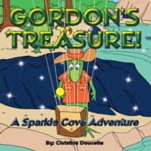 Gordon's Treasure! : A Sparkle Cove Adventure