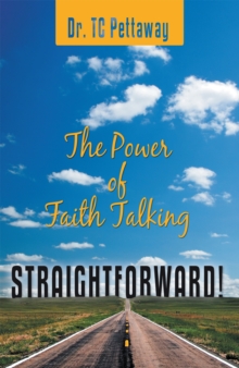 Straightforward! : The Power of Faith Talking