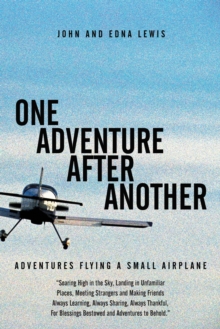 One Adventure After Another : Adventures Flying a Small Airplane