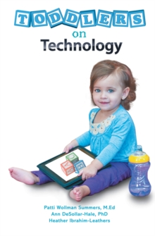 Toddlers on Technology : A Parents' Guide