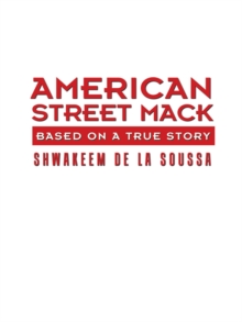 American Street Mack : Based on a True Story