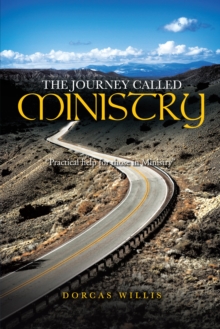 The Journey Called Ministry : "Practical Help for Those in Ministry"