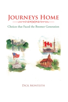 Journeys Home : Choices That Faced the Boomer Generation