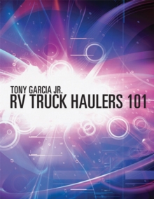 Rv Truck Haulers 101 : A Guide to Buying a Used Big Rig and a Fifth Wheel Trailer