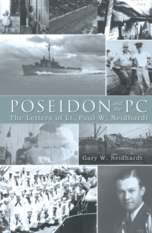 Poseidon and the Pc : The Letters of Lt. Paul W. Neidhardt