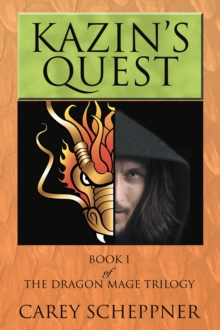 Kazin's Quest : Book I of the Dragon Mage Trilogy