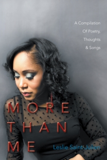 More Than Me : A Compilation of Poetry,Thoughts & Songs