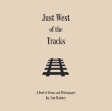 Just West of the Tracks