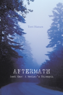 Aftermath : Book One: a Mother's Strength