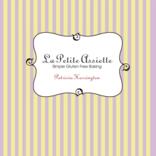 La Petite Assiette : Simple Gluten-Free Baking