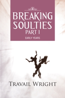 Breaking Soulties Part I : Early Years