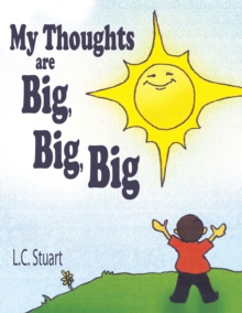 My Thoughts Are Big, Big, Big