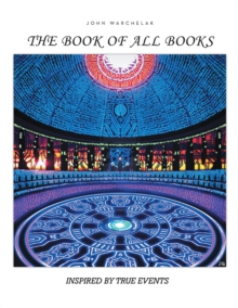 The Book of All Books : Inspired by True Events