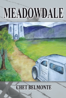 Meadowdale : A  Saga of Confinement