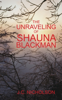 The Unraveling of Shauna Blackman