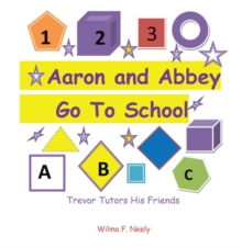 Aaron and Abbey Go to School : Trevor Tutors His Friends