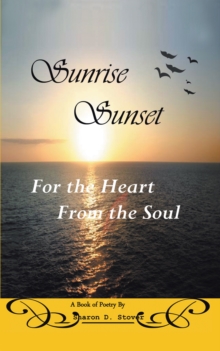 Sunrise Sunset : For the Heart from the Soul