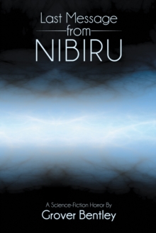 Last Message from Nibiru : A Science Fiction Horror