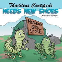 Thaddeus Centipede Needs New Shoes