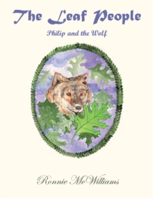 The Leaf People : Philip and the Wolf