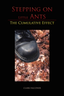 Stepping on Little Ants : The Cumulative Effect