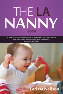 The La Nanny Book : A Book for Nannies and Parents