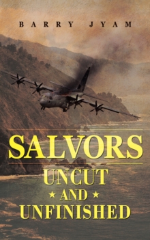 Salvors : Uncut and Unfinished