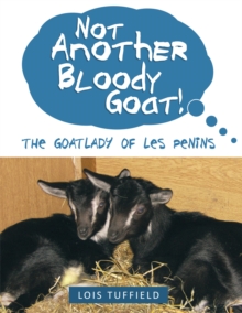 Not Another Bloody Goat! : The Goatlady of Les Penins