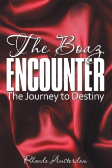 The Boaz Encounter : The Journey to Destiny