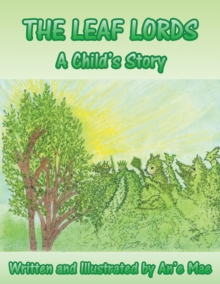 The Leaf Lords : A Child's Story