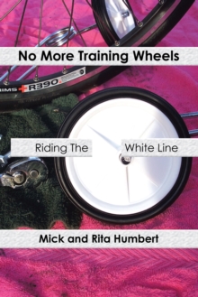 No More Training Wheels : Riding the White Line