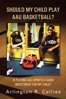 Should My Child Play Aau Basketball? : Is Playing Aau Sports a Good Investment for My Child?