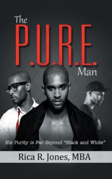 The P.U.R.E. Man : His Purity Is Far Beyond "Black and White"