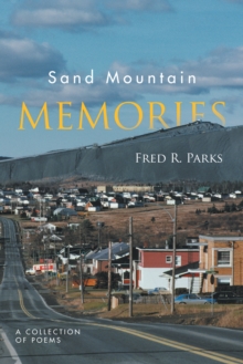 Sand Mountain Memories : A Collection of Poems