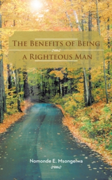 The Benefits of Being a Righteous Man