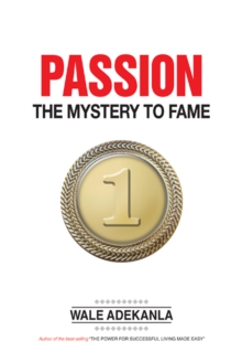 Passion : The Mystery to Fame