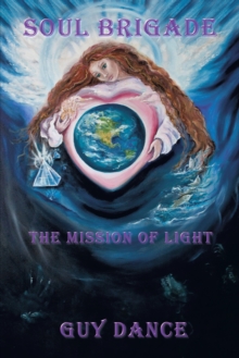 Soul Brigade : The Mission of Light