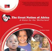 The Great Nation of Africa : A Vision for the 'Motherland'