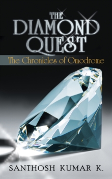 The Diamond Quest : The Chronicles of Omodrome