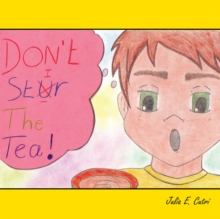 Don'T Stir the Tea!