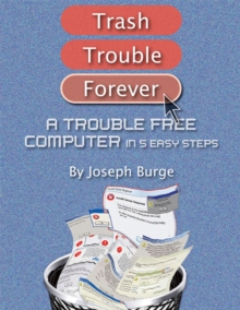 A Trouble Free Computer in 5 Easy Steps